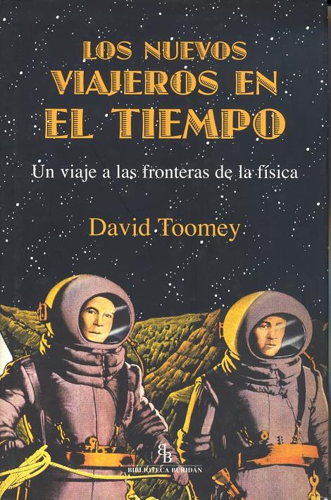 LOS NUEVOS VIAJEROS EN EL TIEMPO | 9788496831858 | TOOMEY, DAVID | Llibreria La Font de Mimir - Llibreria online Barcelona - Comprar llibres català i castellà