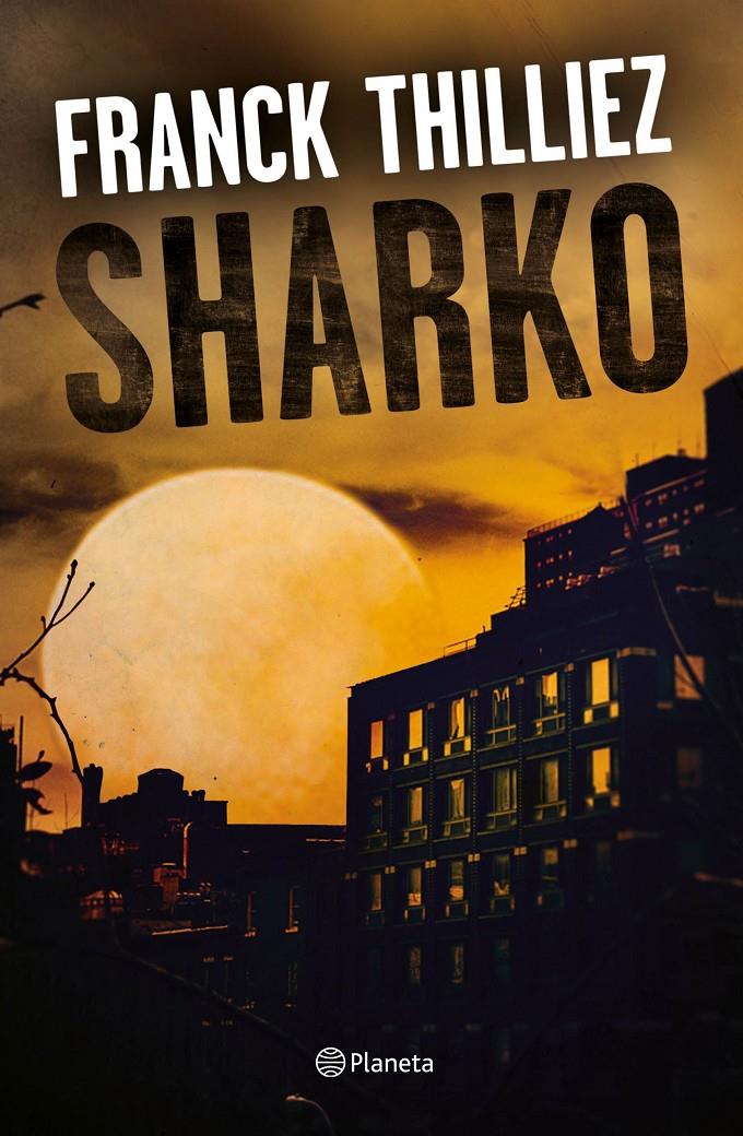 SHARKO (CASO SHARKO Y LUCIE) | 9788408190325 | THILLIEZ, FRANCK | Llibreria La Font de Mimir - Llibreria online Barcelona - Comprar llibres català i castellà