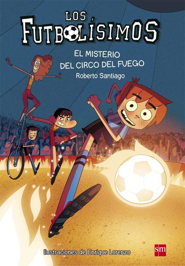 LF.8 EL MISTERIO DEL CIRCO DEL FUEGO | 9788467584967 | SANTIAGO, ROBERTO | Llibreria La Font de Mimir - Llibreria online Barcelona - Comprar llibres català i castellà