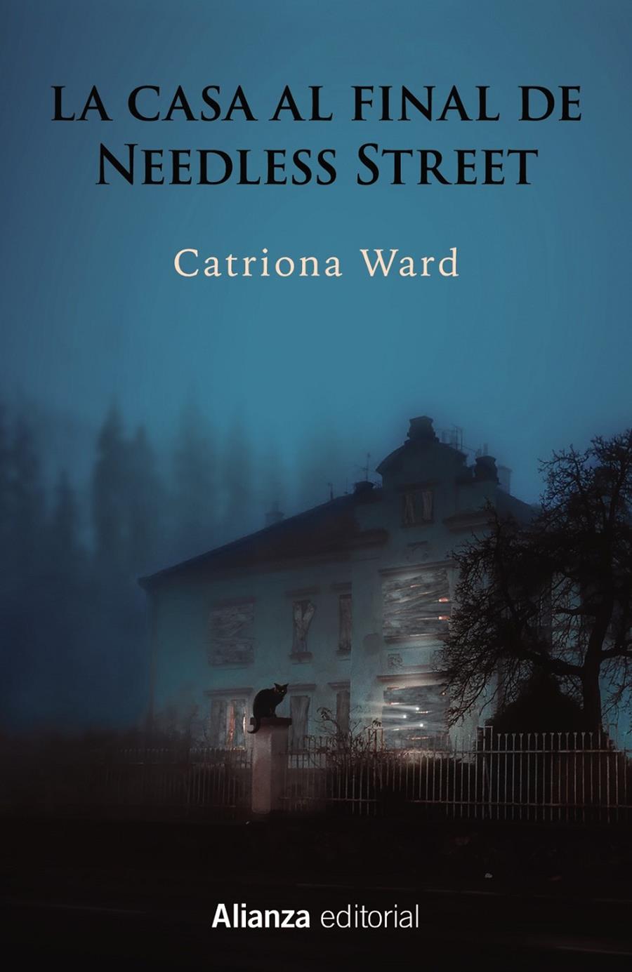 LA CASA AL FINAL DE NEEDLESS STREET | 9788411482486 | WARD, CATRIONA | Llibreria La Font de Mimir - Llibreria online Barcelona - Comprar llibres català i castellà