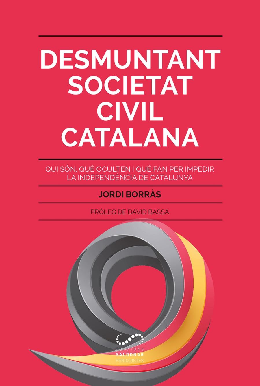 DESMUNTANT SOCIETAT CIVIL CATALANA | 9788494675355 | BORRÀS ABELLÓ, JORDI | Llibreria La Font de Mimir - Llibreria online Barcelona - Comprar llibres català i castellà