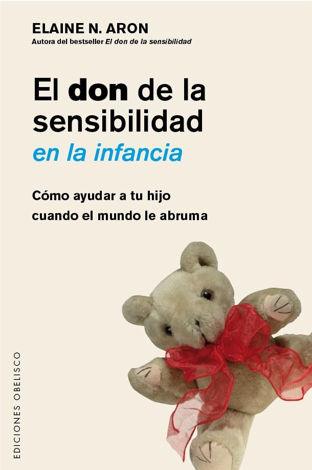 EL DON DE LA SENSIBILIDAD EN LA INFANCIA | 9788491111917 | ARON, ELAINE | Llibreria La Font de Mimir - Llibreria online Barcelona - Comprar llibres català i castellà