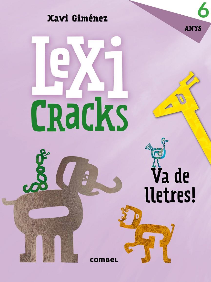 LEXICRACKS. VA DE LLETRES! 6 ANYS | 9788491011828 | CANYELLES, ANNA | Llibreria La Font de Mimir - Llibreria online Barcelona - Comprar llibres català i castellà