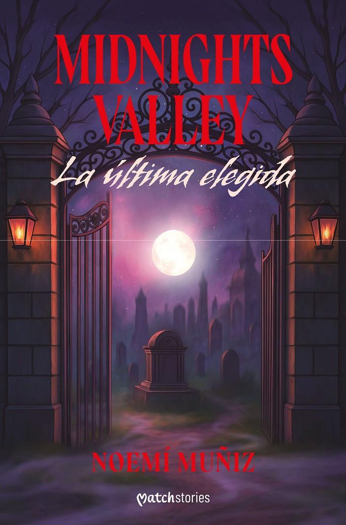 MIDNIGHTS VALLEY. LA ÚLTIMA ELEGIDA | 9788408309178 | MUÑIZ, NOEMÍ | Llibreria La Font de Mimir - Llibreria online Barcelona - Comprar llibres català i castellà
