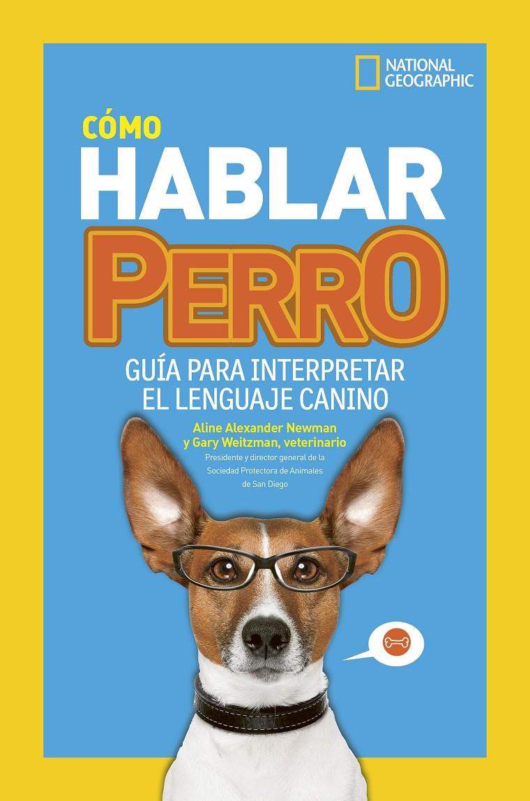 CÓMO HABLAR PERRO | 9788482988283 | WEITZMAN, GARY/ALEXANDER NEWMAN, ALINE | Llibreria La Font de Mimir - Llibreria online Barcelona - Comprar llibres català i castellà