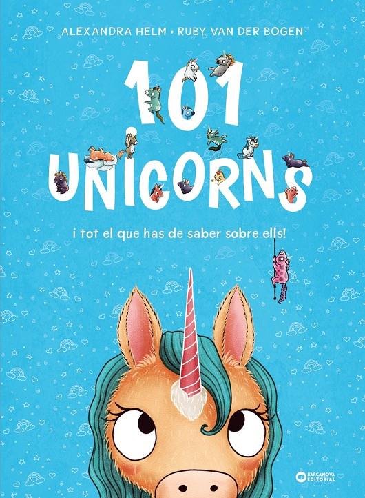 101 UNICORNS I TOT EL QUE HAS DE SABER SOBRE ELLS | 9788448959524 | VAN DER BOGEN, RUBY | Llibreria La Font de Mimir - Llibreria online Barcelona - Comprar llibres català i castellà