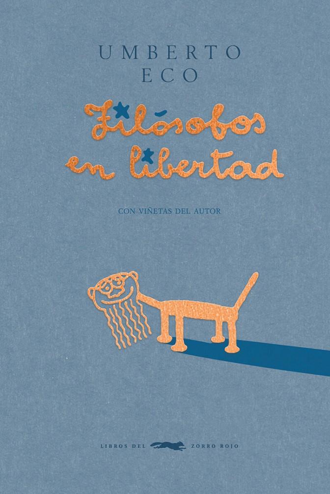 FILÓSOFOS EN LIBERTAD | 9788412782035 | ECO, UMBERTO | Llibreria La Font de Mimir - Llibreria online Barcelona - Comprar llibres català i castellà