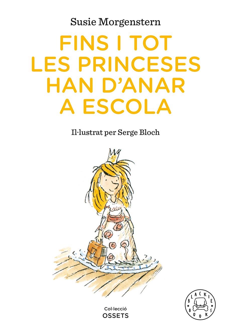 FINS I TOT LES PRINCESES HAN D'ANAR A ESCOLA | 9791388154416 | MORGENSTERN, SUSIE | Llibreria La Font de Mimir - Llibreria online Barcelona - Comprar llibres català i castellà