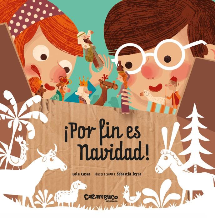 ¡POR FIN ES NAVIDAD! | 9788417766030 | CASAS PEÑA, LOLA/SERRA BONILLA, SEBASTIÀ | Llibreria La Font de Mimir - Llibreria online Barcelona - Comprar llibres català i castellà