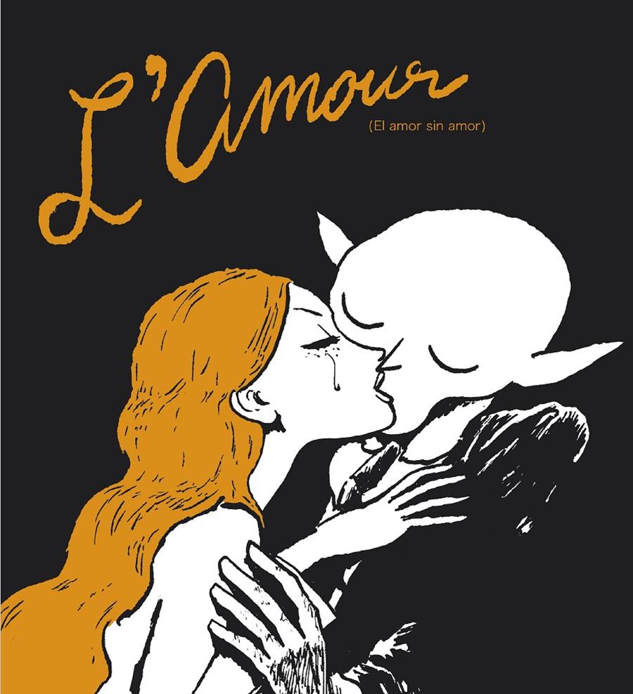 L'AMOUR (EL AMOR SIN AMOR) | 9788417617691 | SFAR, JOANN | Llibreria La Font de Mimir - Llibreria online Barcelona - Comprar llibres català i castellà