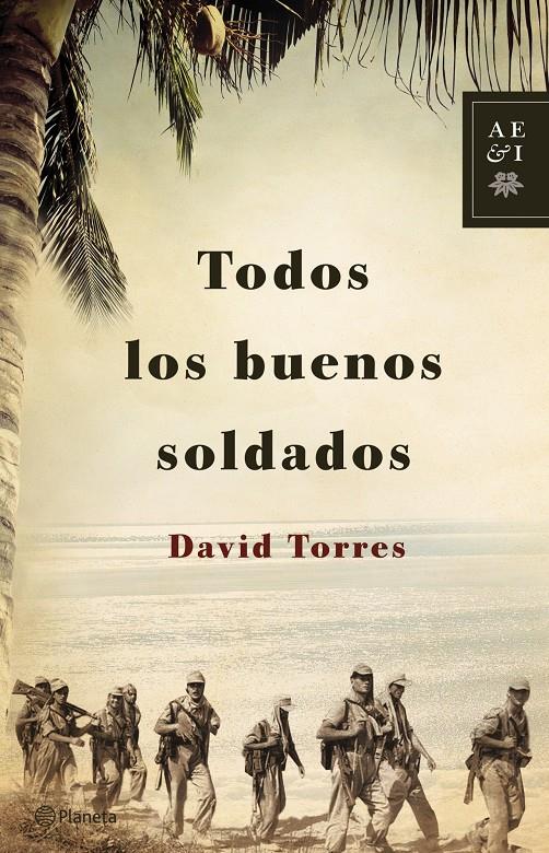TODOS LOS BUENOS SOLDADOS | 9788408122920 | DAVID TORRES | Llibreria La Font de Mimir - Llibreria online Barcelona - Comprar llibres català i castellà