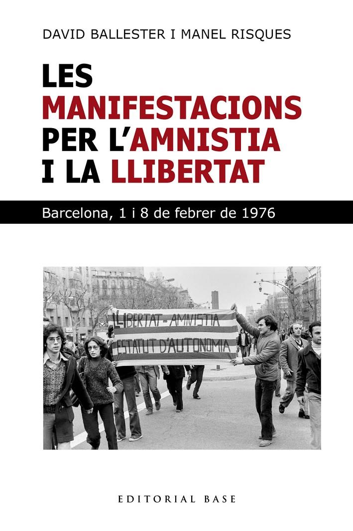 LES MANIFESTACIONS PER L'AMNISTIA I LA LLIBERTAT. BARCELONA 1 I 8 DE FEBRER | 9791387728281 | BALLESTER, DAVID/RISQUES CORBELLA, MANEL | Llibreria La Font de Mimir - Llibreria online Barcelona - Comprar llibres català i castellà