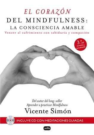 CORAZON DEL MINDFULNESS,EL | 9788415132196 | VICENTE SIMON | Llibreria La Font de Mimir - Llibreria online Barcelona - Comprar llibres català i castellà