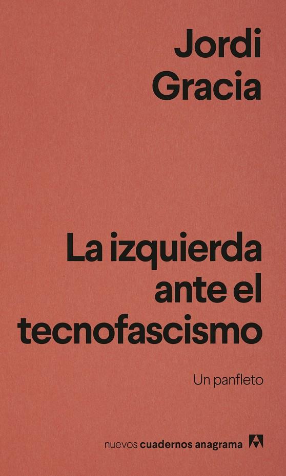 LA IZQUIERDA ANTE EL TECNOFASCISMO | 9788433949837 | GRACIA, JORDI | Llibreria La Font de Mimir - Llibreria online Barcelona - Comprar llibres català i castellà