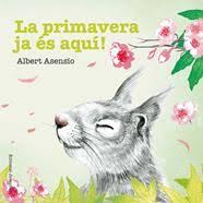 LA PRIMAVERA JA ÉS AQUÍ! | 9788426144225 | ASENSIO NAVARRO, ALBERT | Llibreria La Font de Mimir - Llibreria online Barcelona - Comprar llibres català i castellà