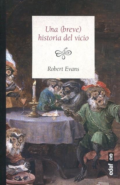 UNA (BREVE) HISTORIA DEL VICIO | 9788441437265 | EVANS, ROBERT | Llibreria La Font de Mimir - Llibreria online Barcelona - Comprar llibres català i castellà