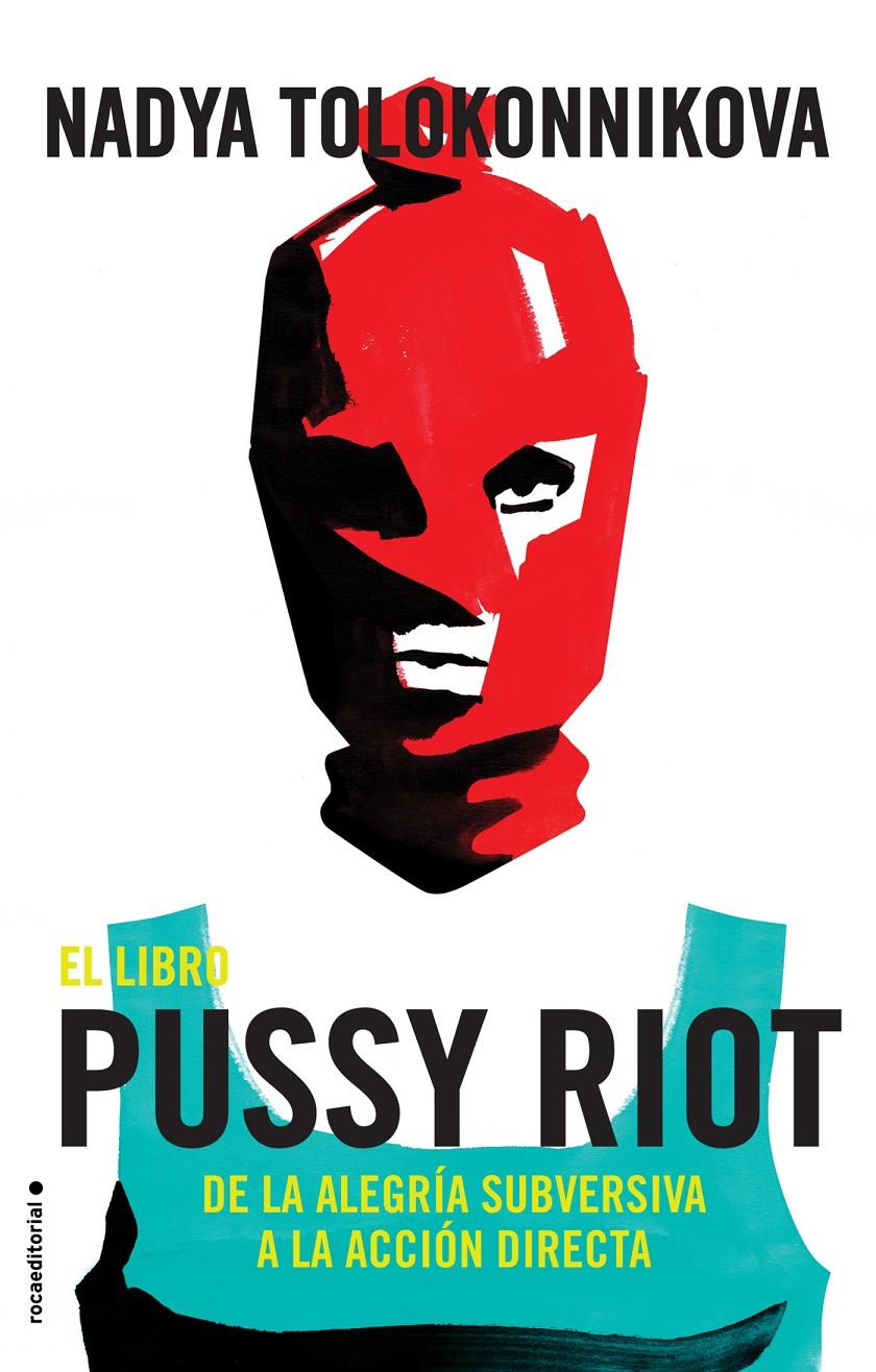 EL LIBRO PUSSY RIOT | 9788417092863 | TOLOKONNIKOVA, NADYA | Llibreria La Font de Mimir - Llibreria online Barcelona - Comprar llibres català i castellà