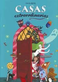 CASAS EXTRAORDINARIAS | 9788467927078 | CECILE BECQ | Llibreria La Font de Mimir - Llibreria online Barcelona - Comprar llibres català i castellà