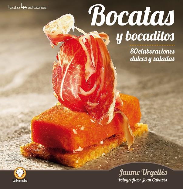 BOCATAS Y BOCADITOS | 9788416012022 | URGELLÉS, JAUME | Llibreria La Font de Mimir - Llibreria online Barcelona - Comprar llibres català i castellà