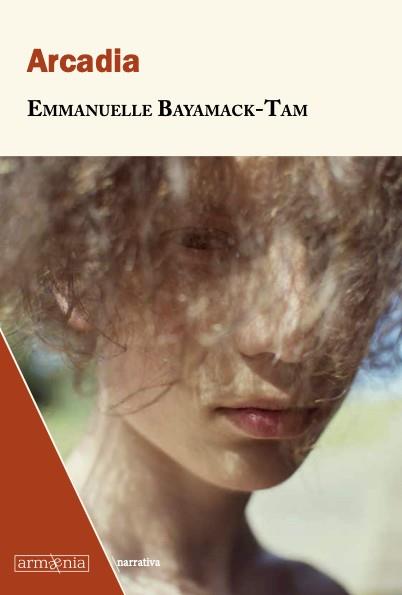 ARCADIA | 9788412003949 | BAYAMACK-TAM, EMMANUELLE | Llibreria La Font de Mimir - Llibreria online Barcelona - Comprar llibres català i castellà