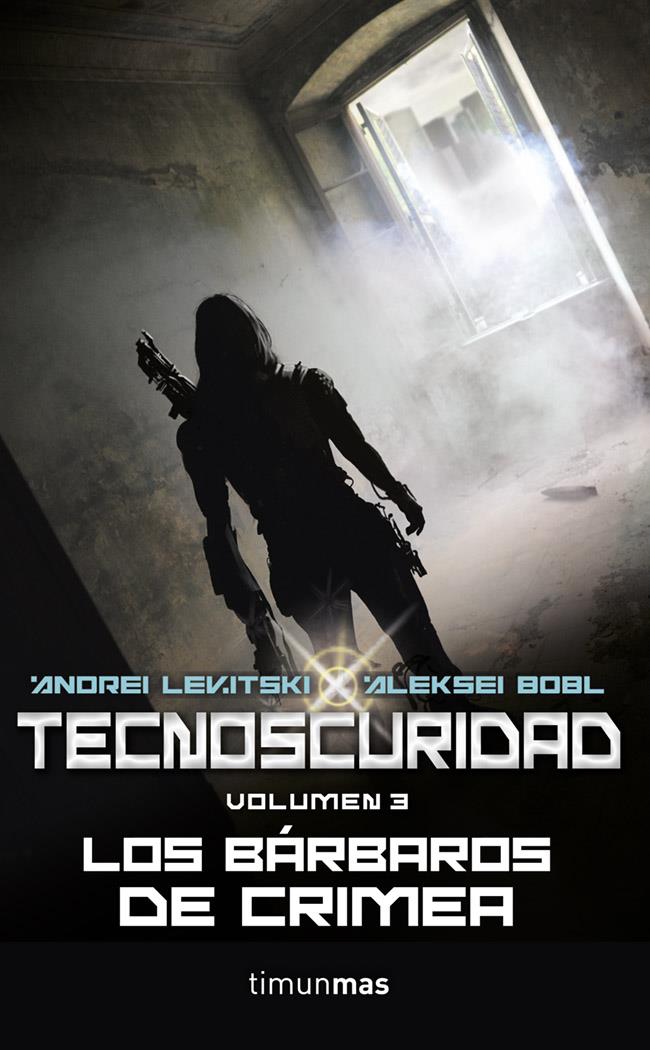 TECNOSCURIDAD 3: LOS BÁRBAROS DE CRIMEA | 9788448010003 | LEVITSKI, ANDREI/ BOBL, ALEKSEI | Llibreria La Font de Mimir - Llibreria online Barcelona - Comprar llibres català i castellà