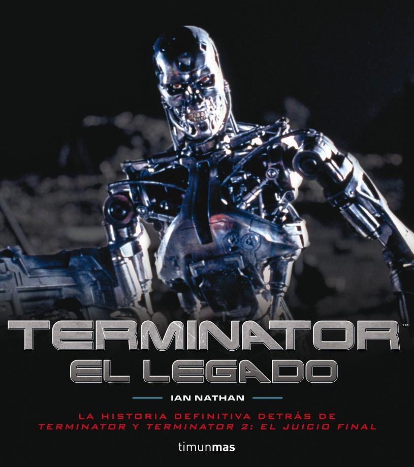 TERMINATOR. EL LEGADO | 9788448011918 | IAN NATHAN | Llibreria La Font de Mimir - Llibreria online Barcelona - Comprar llibres català i castellà