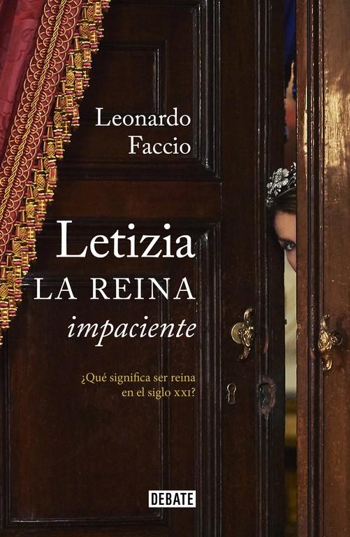 LETIZIA. LA REINA IMPACIENTE | 9788499925738 | FACCIO, LEONARDO | Llibreria La Font de Mimir - Llibreria online Barcelona - Comprar llibres català i castellà