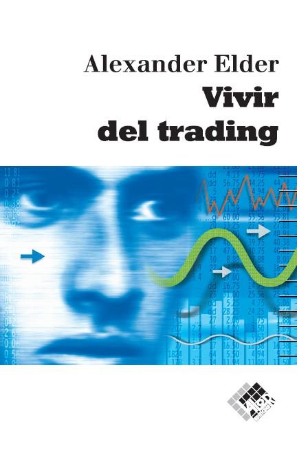 VIVIR DEL TRADING | 9788493622688 | ELDER, ALEXANDER | Llibreria La Font de Mimir - Llibreria online Barcelona - Comprar llibres català i castellà