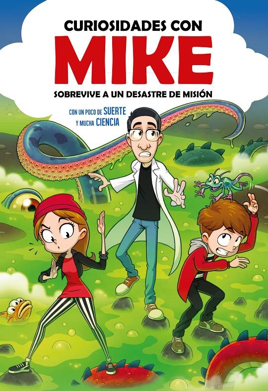 SOBREVIVE A UN DESASTRE DE MISIÓN CON UN POCO DE SUERTE Y MUCHA CIENCIA (CURIOSI | 9788417922740 | CURIOSIDADES CON MIKE, | Llibreria La Font de Mimir - Llibreria online Barcelona - Comprar llibres català i castellà