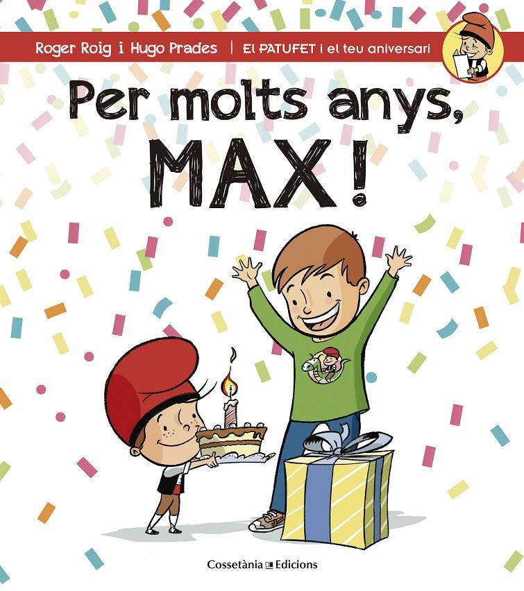 PER MOLTS ANYS, MAX! | 9788490345221 | ROIG CÉSAR, ROGER | Llibreria La Font de Mimir - Llibreria online Barcelona - Comprar llibres català i castellà