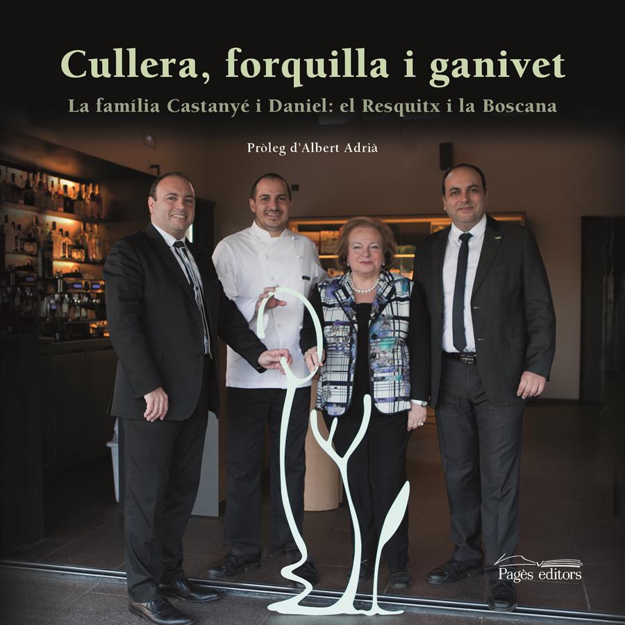CULLERA, FORQUILLA I GANIVET | 9788499756141 | DANIEL, ROSER/CASTANYÉ, JORDI/CASTANYÉ, JOËL/CASTANYÉ, RUBÈN | Llibreria La Font de Mimir - Llibreria online Barcelona - Comprar llibres català i castellà
