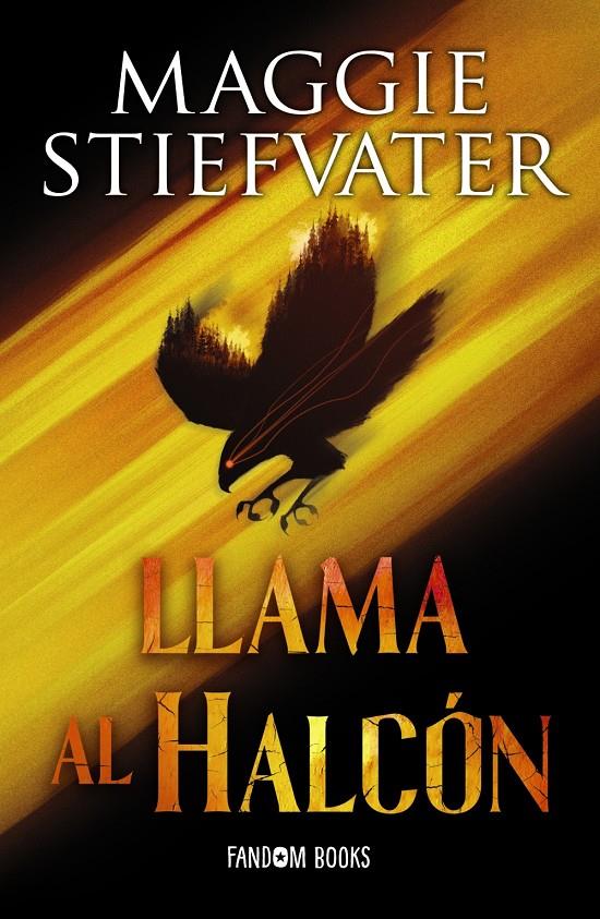 LLAMA AL HALCÓN | 9788418027369 | STIEFVATER, MAGGIE | Llibreria La Font de Mimir - Llibreria online Barcelona - Comprar llibres català i castellà