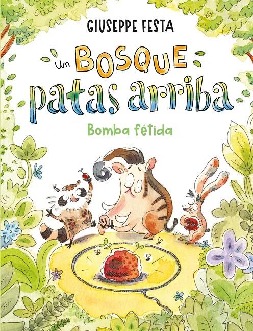 UN BOSQUE PATAS ARRIBA. BOMBA FÉTIDA | 9788410346000 | FESTA, GIUSEPPE | Llibreria La Font de Mimir - Llibreria online Barcelona - Comprar llibres català i castellà
