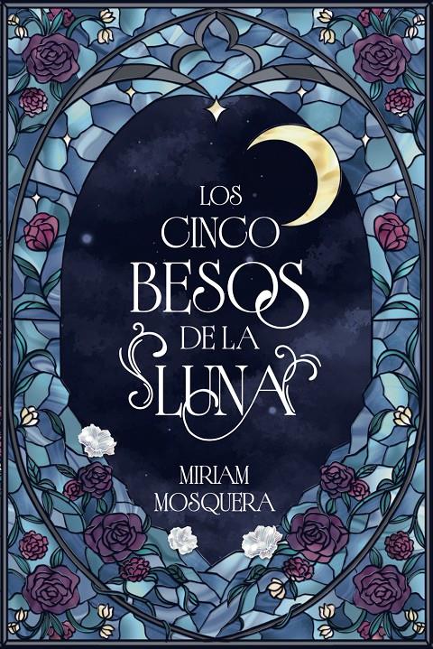 LOS CINCO BESOS DE LA LUNA | 9791388108068 | MOSQUERA, MIRIAM | Llibreria La Font de Mimir - Llibreria online Barcelona - Comprar llibres català i castellà