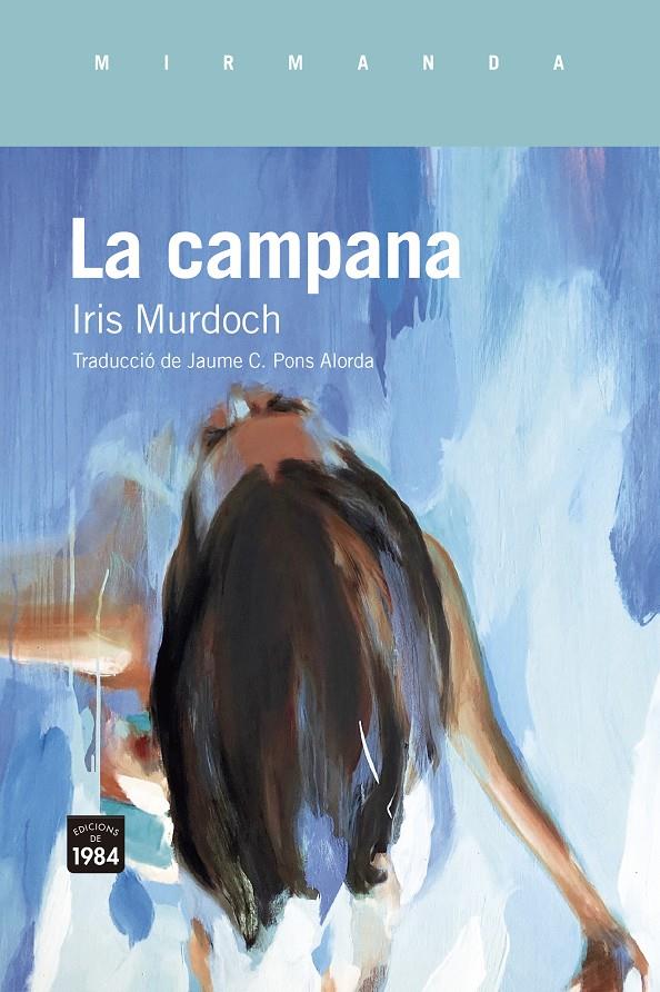 LA CAMPANA | 9788418858895 | MURDOCH, IRIS | Llibreria La Font de Mimir - Llibreria online Barcelona - Comprar llibres català i castellà