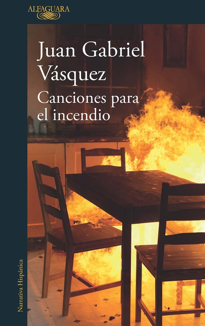 CANCIONES PARA EL INCENDIO | 9788420432441 | VÁSQUEZ, JUAN GABRIEL | Llibreria La Font de Mimir - Llibreria online Barcelona - Comprar llibres català i castellà