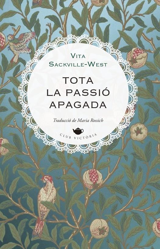 TOTA LA PASSIÓ APAGADA | 9791387961190 | SACKVILLE-WEST, VITA | Llibreria La Font de Mimir - Llibreria online Barcelona - Comprar llibres català i castellà