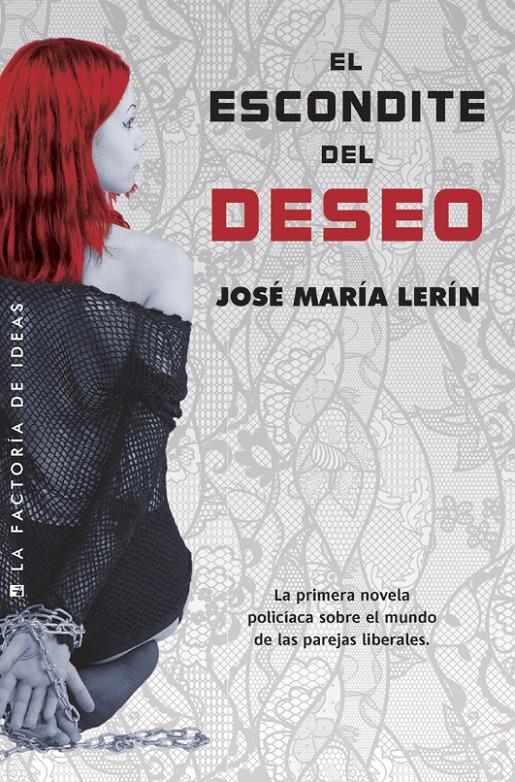 EL ESCONDITE DEL DESEO | 9788490182178 | LERIN JOSE MARI | Llibreria La Font de Mimir - Llibreria online Barcelona - Comprar llibres català i castellà