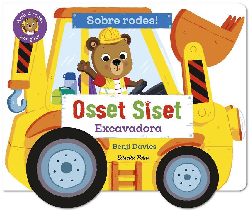 OSSET SISET. SOBRE RODES! EXCAVADORA | 9791387903718 | DAVIES, BENJI | Llibreria La Font de Mimir - Llibreria online Barcelona - Comprar llibres català i castellà