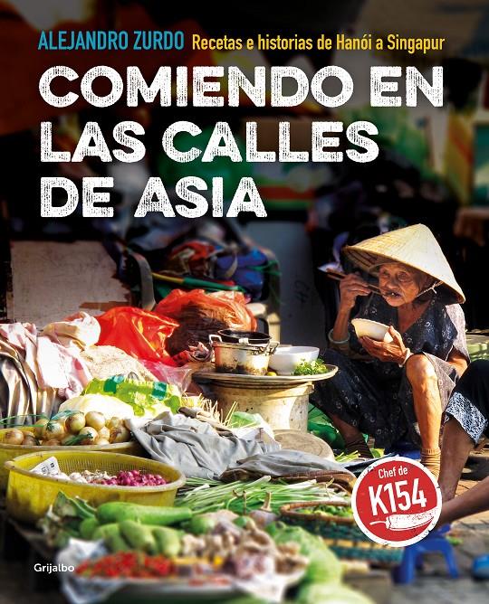 COMIENDO EN LAS CALLES DE ASIA | 9788417752200 | ZURDO, ALEJANDRO | Llibreria La Font de Mimir - Llibreria online Barcelona - Comprar llibres català i castellà