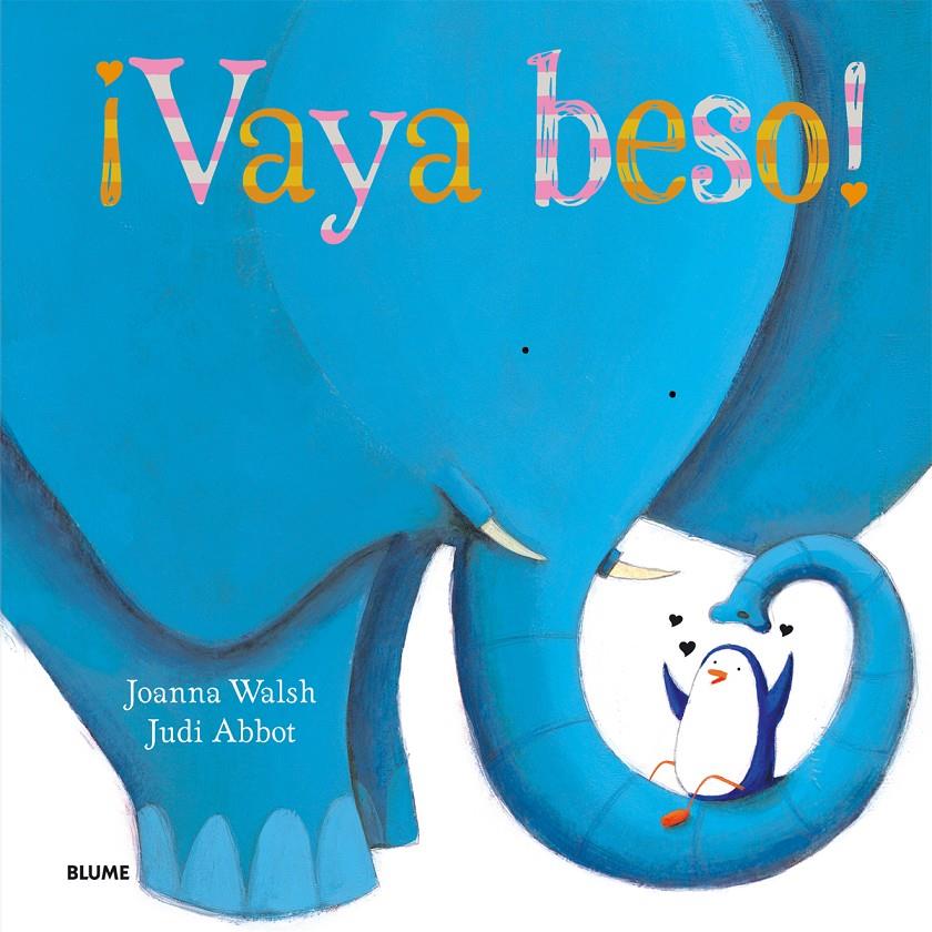¡VAYA BESO! | 9788498017977 | WALSH, JOANNA/ABBOT, JUDI | Llibreria La Font de Mimir - Llibreria online Barcelona - Comprar llibres català i castellà
