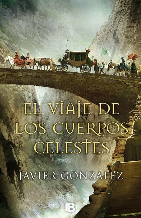 EL VIAJE DE LOS CUERPOS CELESTES | 9788466658409 | GONZÁLEZ RODRÍGUEZ, JAVIER | Llibreria La Font de Mimir - Llibreria online Barcelona - Comprar llibres català i castellà