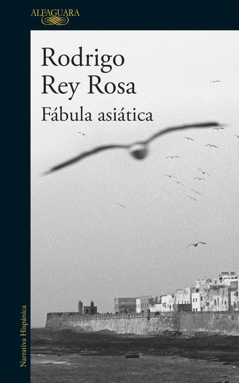 FÁBULA ASIÁTICA | 9788420425429 | REY ROSA, RODRIGO | Llibreria La Font de Mimir - Llibreria online Barcelona - Comprar llibres català i castellà