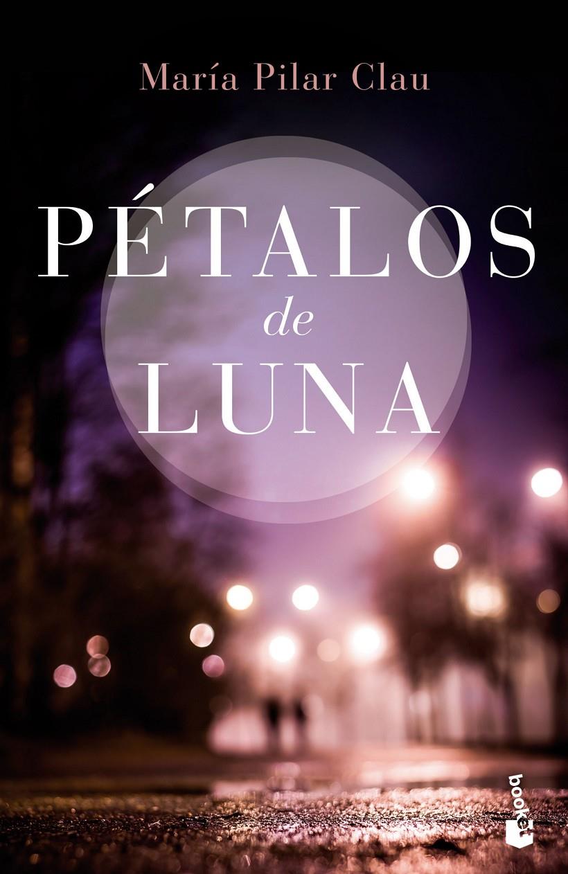 PÉTALOS DE LUNA | 9788408149613 | MARÍA PILAR CLAU | Llibreria La Font de Mimir - Llibreria online Barcelona - Comprar llibres català i castellà