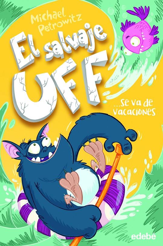 EL SALVAJE UFF SE VA DE VACACIONES | 9788468340838 | PETROWITZ, MICHAEL | Llibreria La Font de Mimir - Llibreria online Barcelona - Comprar llibres català i castellà
