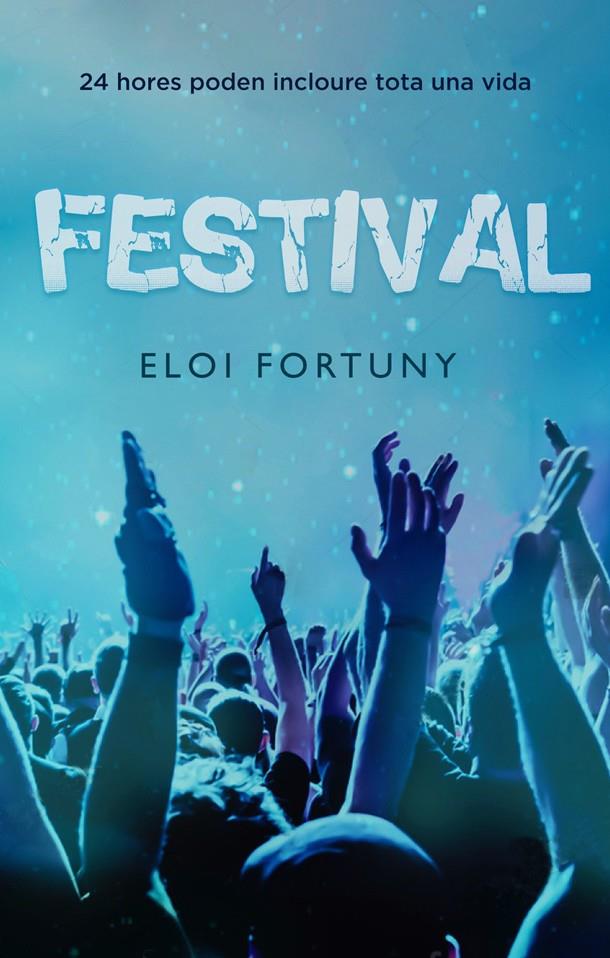 FESTIVAL | 9788424666125 | FORTUNY, ELOI | Llibreria La Font de Mimir - Llibreria online Barcelona - Comprar llibres català i castellà