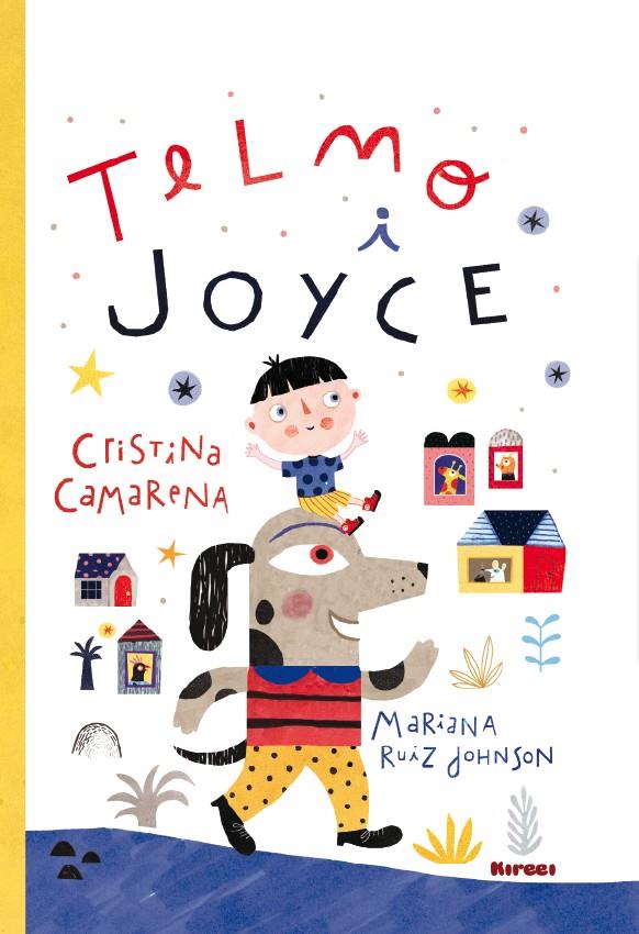 TELMO I JOYCE | 9788494687402 | CRISTINA CAMARENA / MARIANA RUIZ JOHNSON | Llibreria La Font de Mimir - Llibreria online Barcelona - Comprar llibres català i castellà