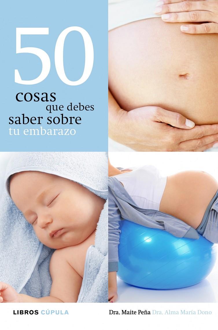 50 COSAS QUE DEBES SABER SOBRE TU EMBARAZO | 9788448069988 | MAITE PEÑA FERNÁNDEZ/ALMA MARÍA DONO PÉREZ | Llibreria La Font de Mimir - Llibreria online Barcelona - Comprar llibres català i castellà