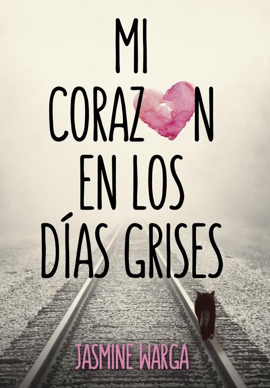 MI CORAZÓN EN LOS DÍAS GRISES | 9788490434161 | WARGA,JASMINE | Llibreria La Font de Mimir - Llibreria online Barcelona - Comprar llibres català i castellà