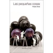 PEQUEÑAS COSAS,LAS | 9788494764165 | PAOLA TENA | Llibreria La Font de Mimir - Llibreria online Barcelona - Comprar llibres català i castellà